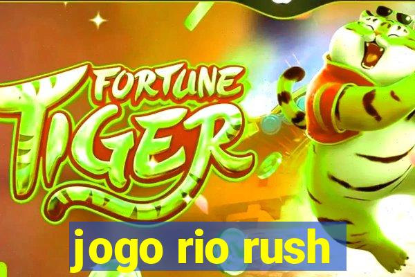 jogo rio rush